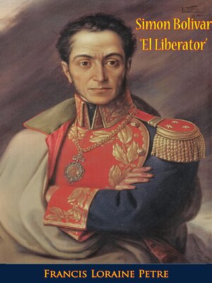 cover image of Simon Bolivar 'El Liberator'